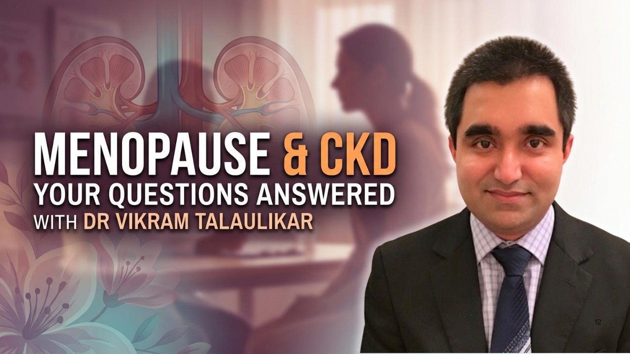 Menopause & Chronic Kidney Disease (CKD) | Listener-Led Q&A with Dr Vikram Talaulikar