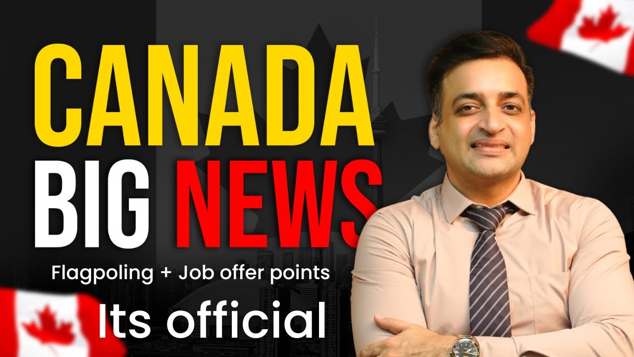 Big news on Job offer points under Express Entry & the end of Flag poling