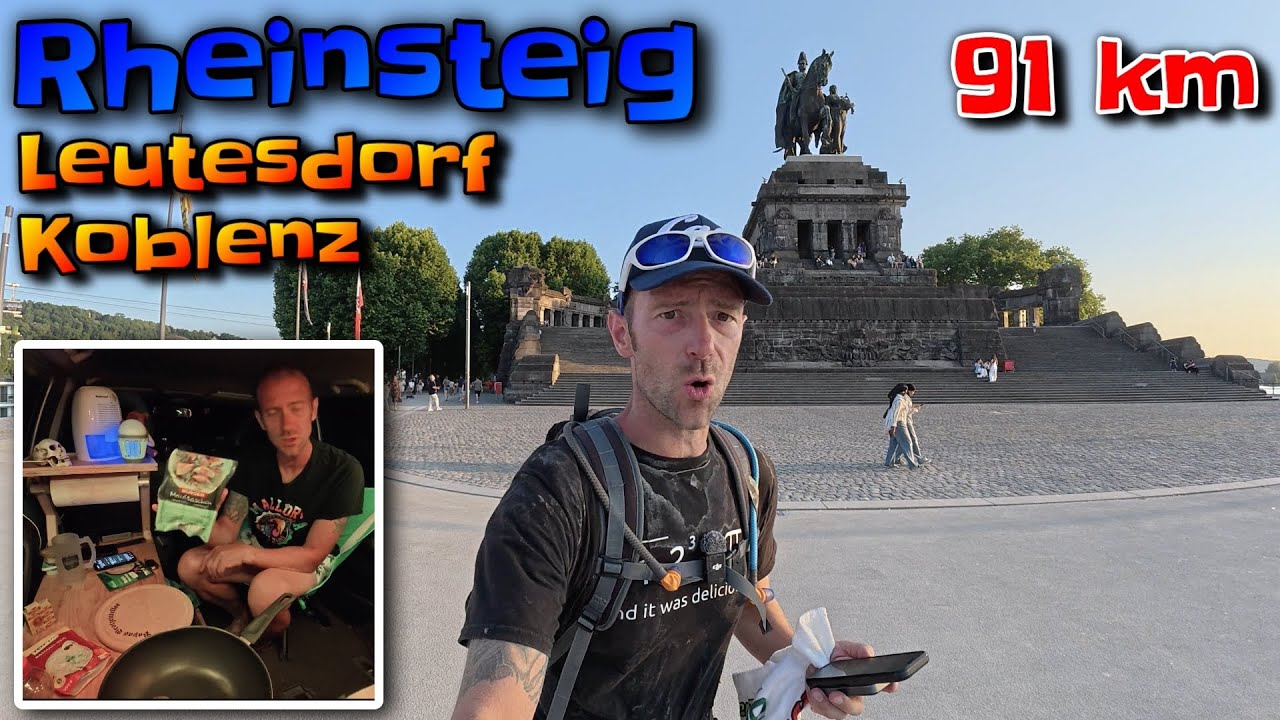 🌳Rheinsteig🐝Leutesdorf ➢ Koblenz und zurück🌄91km Extremmarsch🥵