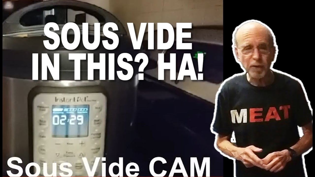 SOUS VIDE PROPERLY in an INSTANT POT? Surely you can't be serious, Mitch
