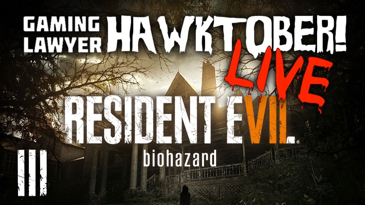 Resident Evil 7 - LIVE! - 03 - Hawktober 2018!