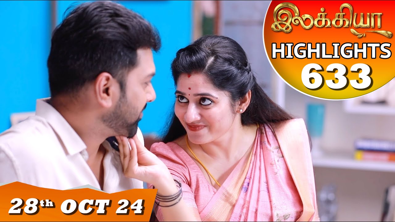Ilakkiya Serial | EP 633 Highlights | 28th Oct 2024 | Shambhavy | Nandan | Sushma Nair