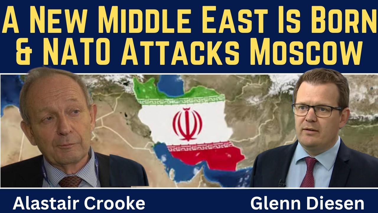 Alastair Crooke: A New Middle East Is Born & NATO Attacks Moscow