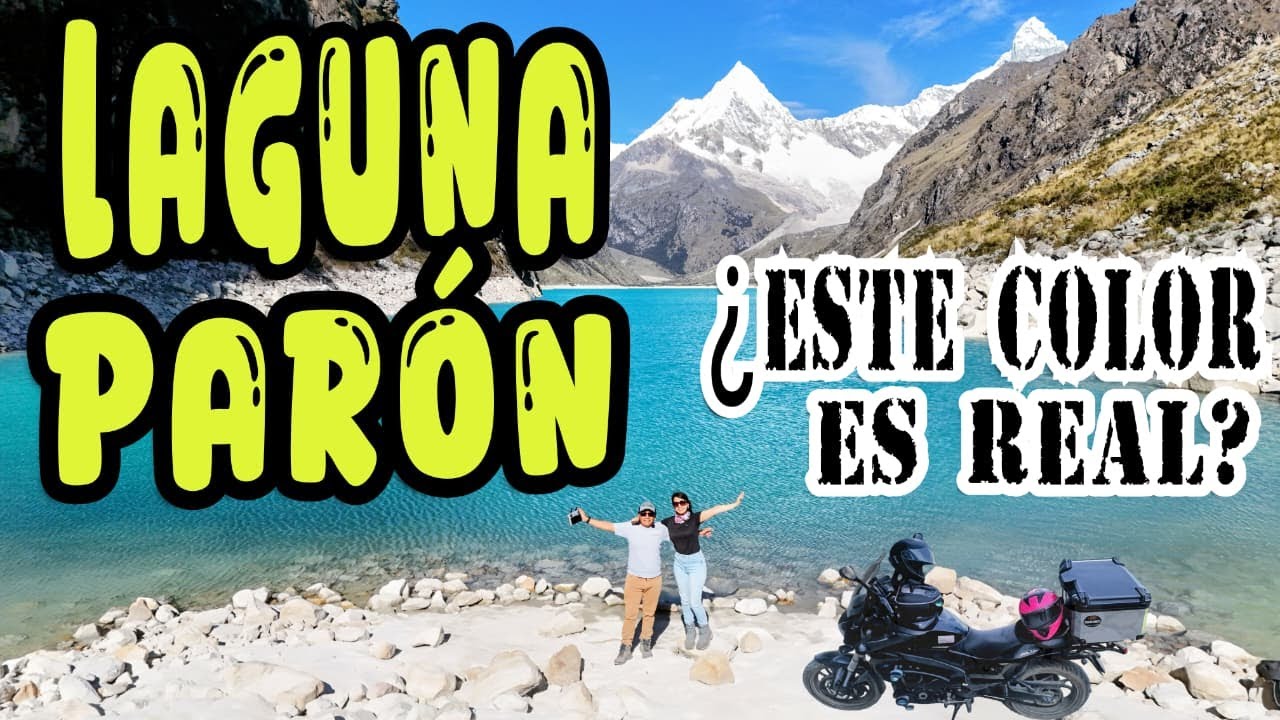 LAGUNA PARÓN, el azul más impresionante del Perú 🏍️🔥