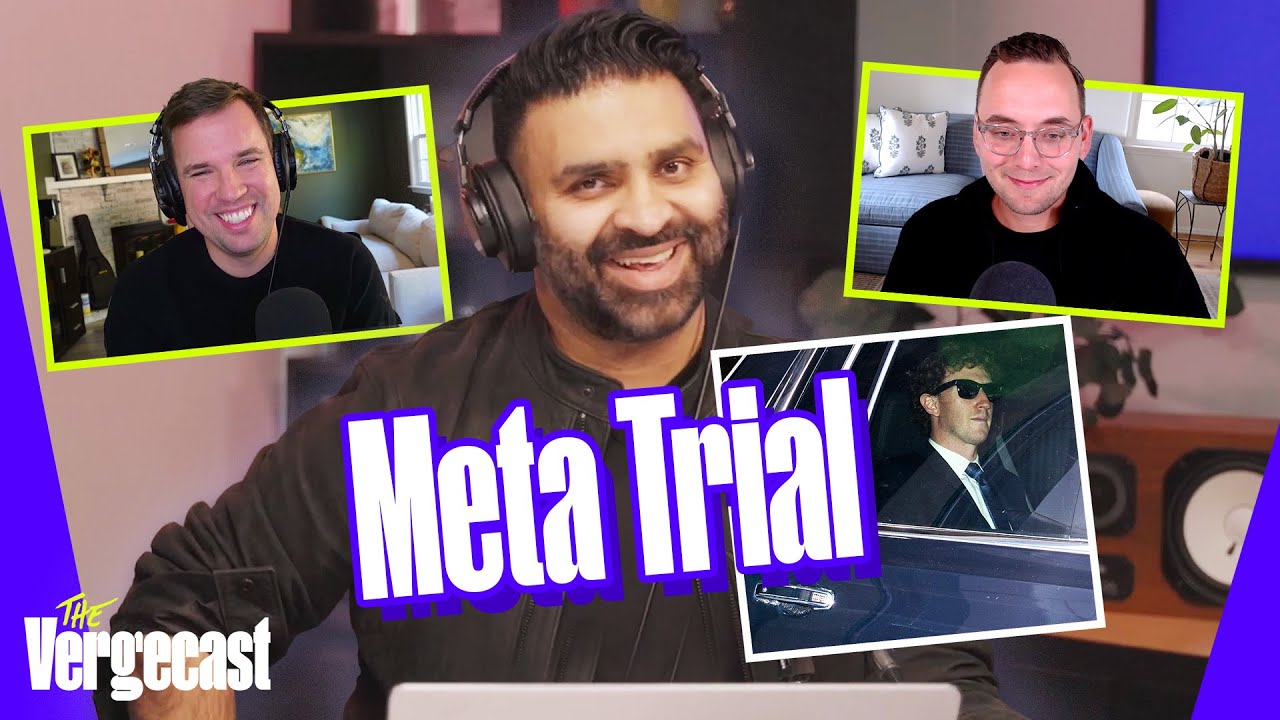 Big Tech is back on trial | The Vergecast