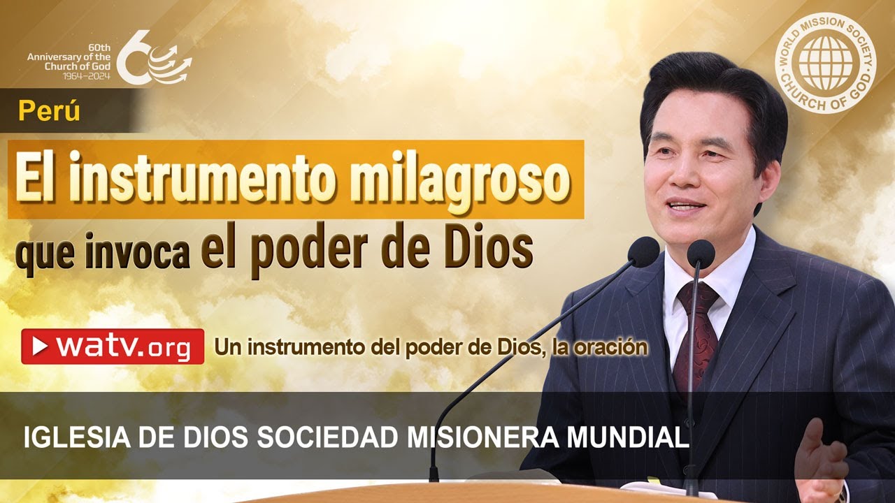Un instrumento del poder de Dios, la oración | IDDSMM, Iglesia de Dios