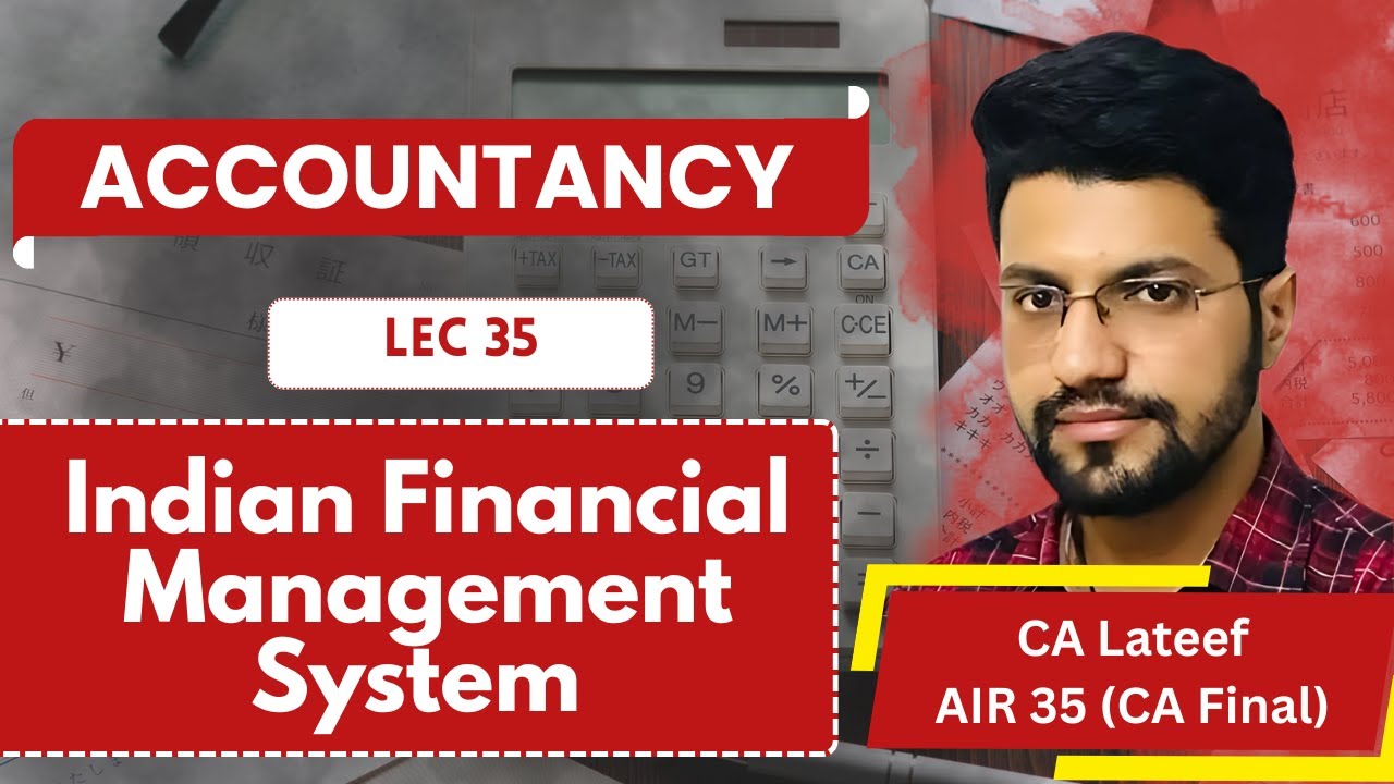 Lec 35 | Indian Financial Management System | JKSSB | CA MOHAMAD LATEEF (AIR 35 - CA FINAL)