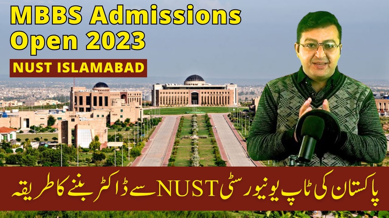 NUST MBBS Admissions 2023 Open | Complete Guide | Apply Now in NUST School of Health Sciences