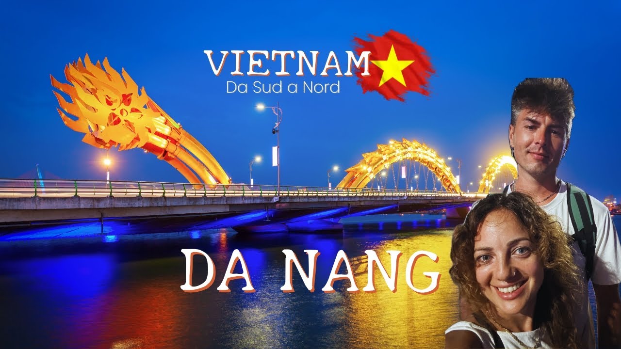 Da Nang: La citt&agrave; del drago🐉