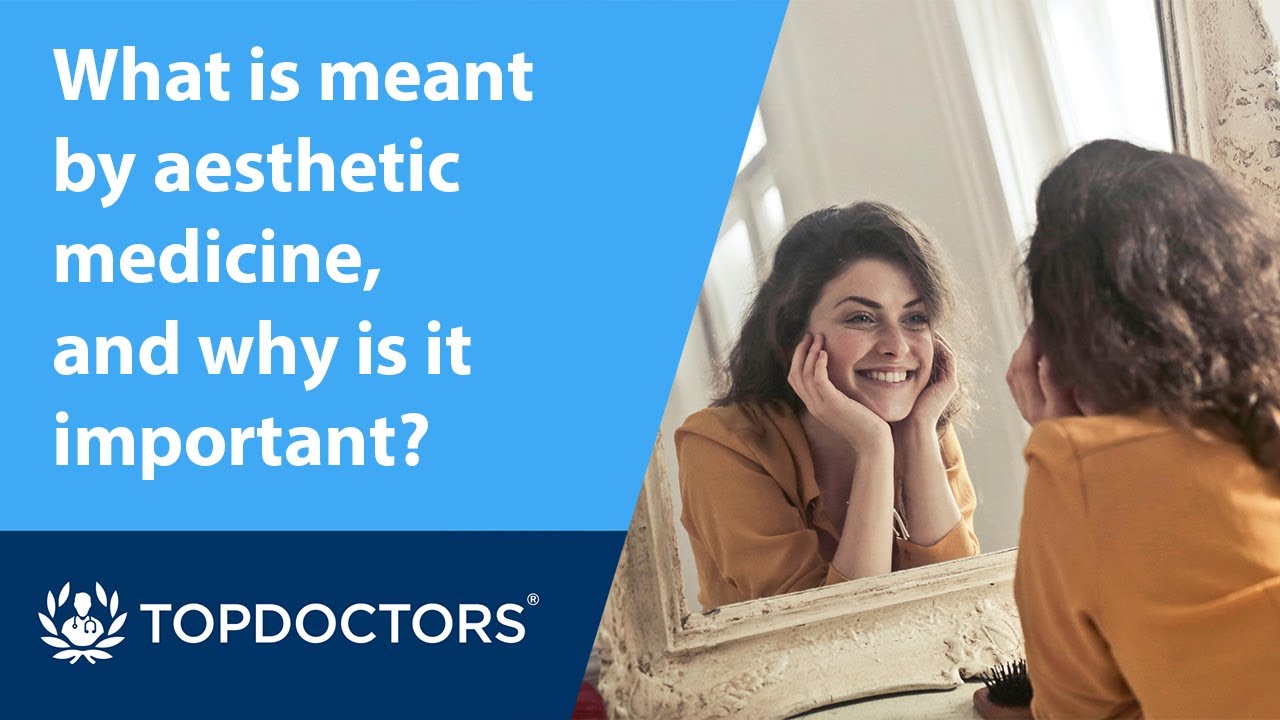 What is meant by aesthetic medicine, and why is it important?