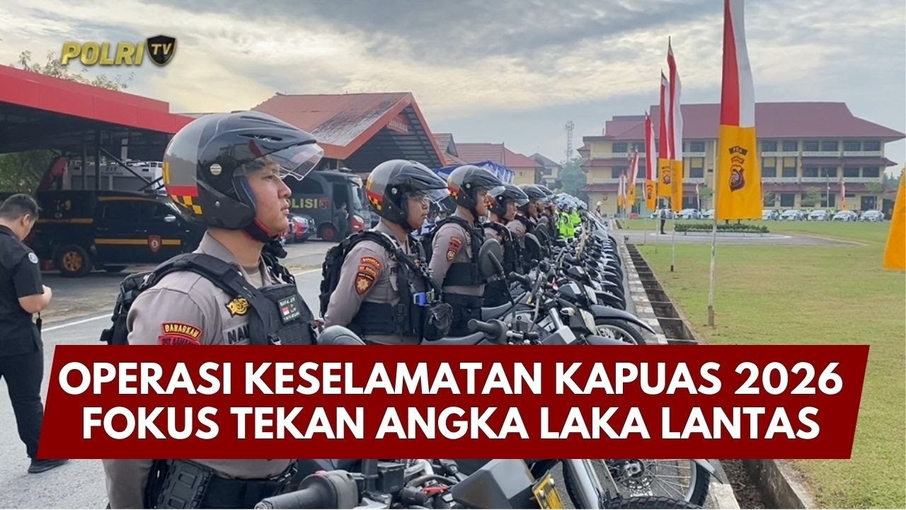 PRESISI UPDATE: OPERASI KESELAMATAN KAPUAS 2026 FOKUS TEKAN ANGKA LAKA LANTAS 06/02/26 (10.00)