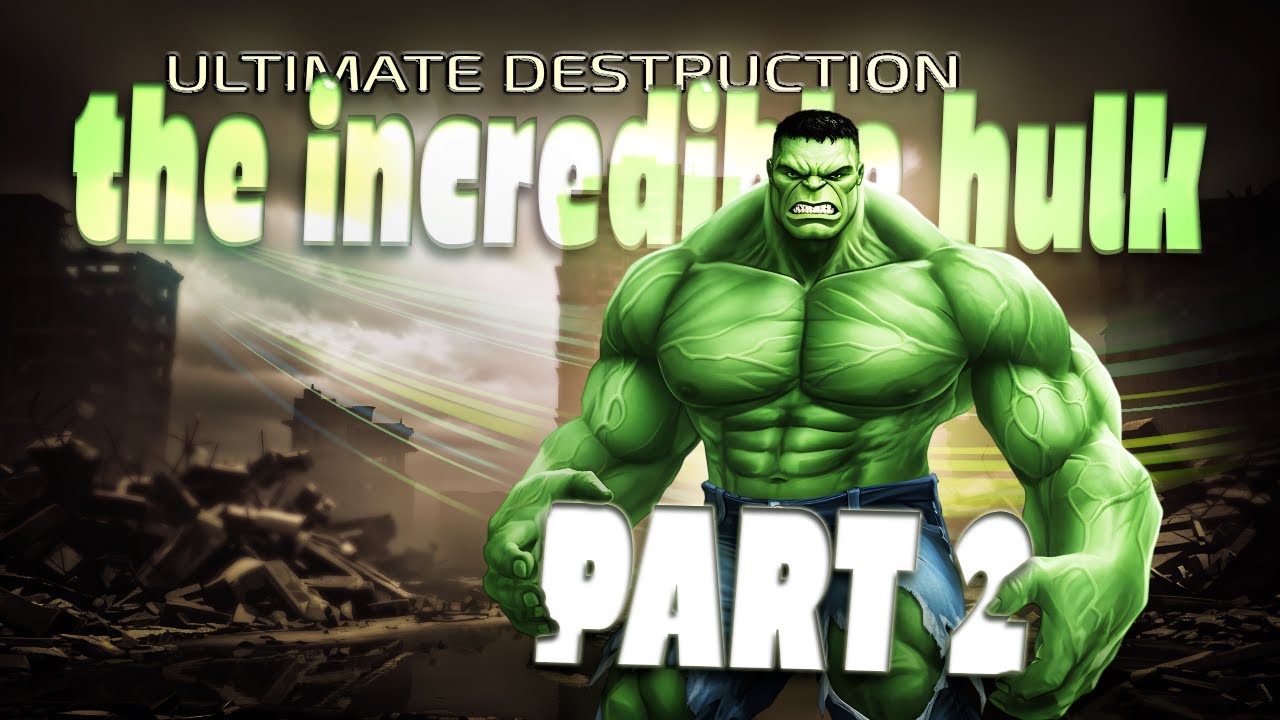 Hulk Smash Mission objectives! - The Incredible Hulk Ultimate Destruction | Part 2
