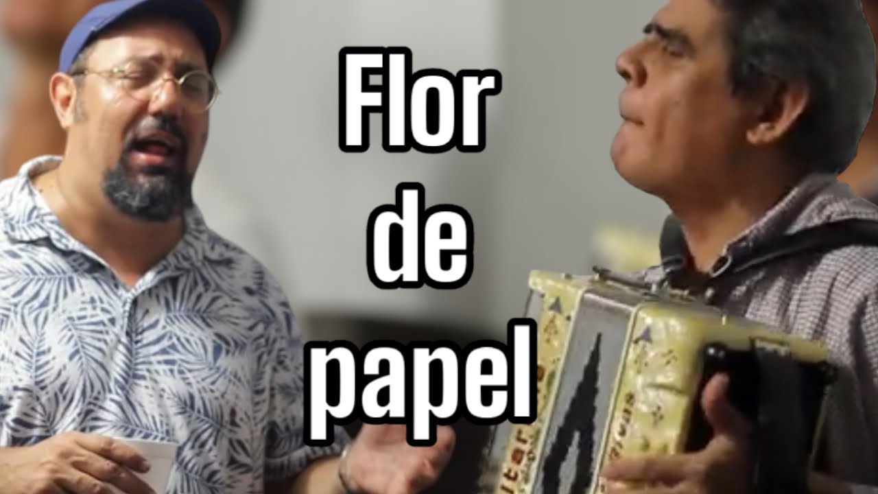 Flor de papel (Diomedes Díaz)    Michelo Marceles e Ismael Rudas.