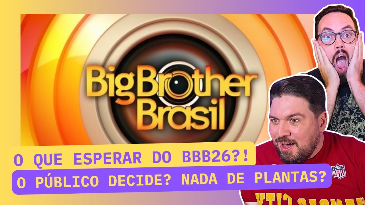 Primeiras informações sobre o BBB 26