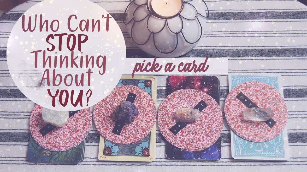 Who Can't Stop Thinking About You? | PICK A CARD