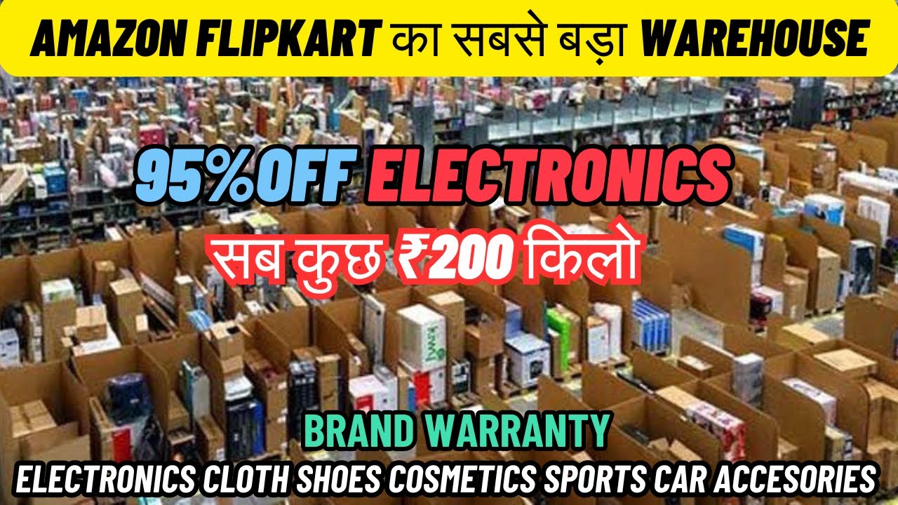 Flat 95% OFF Amazon Flipkart Return Warehouse | Everything ₹250/KG | Cheapest Electronics Warehouse