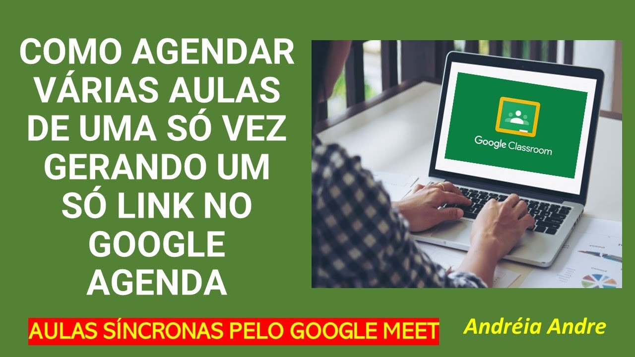TUTORIAL: COMO AGENDAR V&Aacute;RIAS AULAS/REUNI&Otilde;ES USANDO O GOOGLE AGENDA_CRIANDO UM  LINK FIXO PERMANENTE