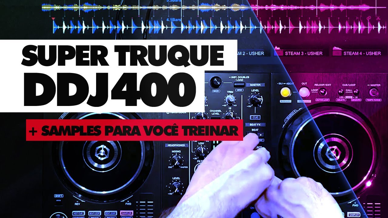 TRUQUE DJ  DDJ 400  + PACK DE SAMPLES