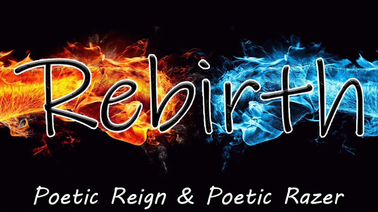 Poetic Reign & Poetic Razer Present - Rebirth