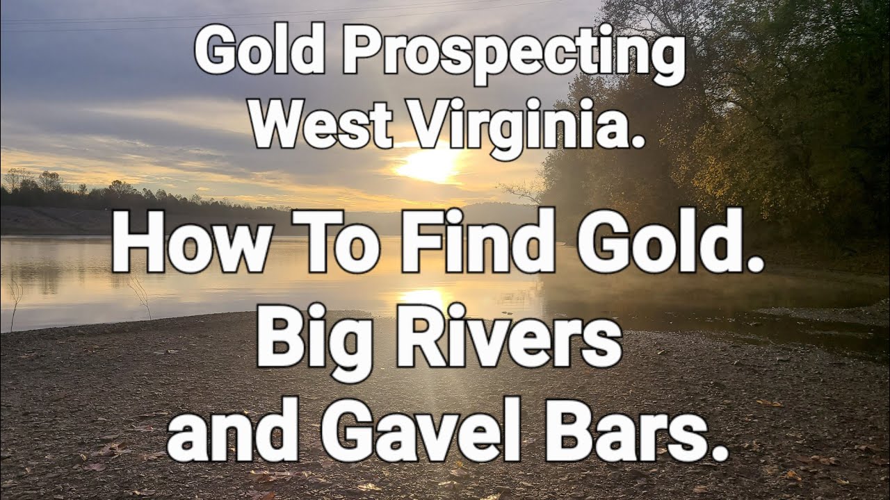 How To Find Gold  / Gravel Bars And Big Rivers