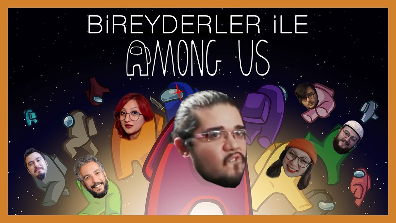 Can Sungur ve Bireyderler AMONG US Oynuyor #1