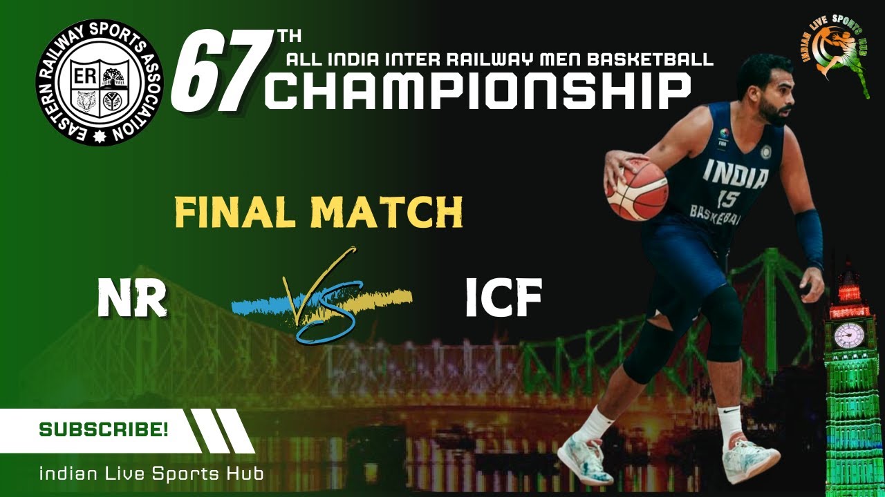 NR VS ICF || FINAL MATCH || 67th ALL INDIA INTER RAILWAY MEN BASKETBALL CHAMPIONSHIP-24 KOLKATTA