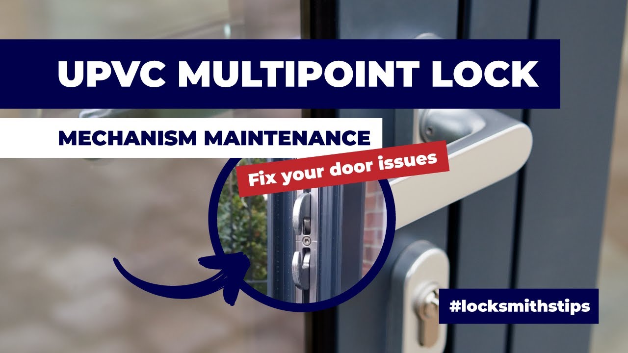UPVC Multipoint Lock - Mechanism Maintenance | WG Locksmiths