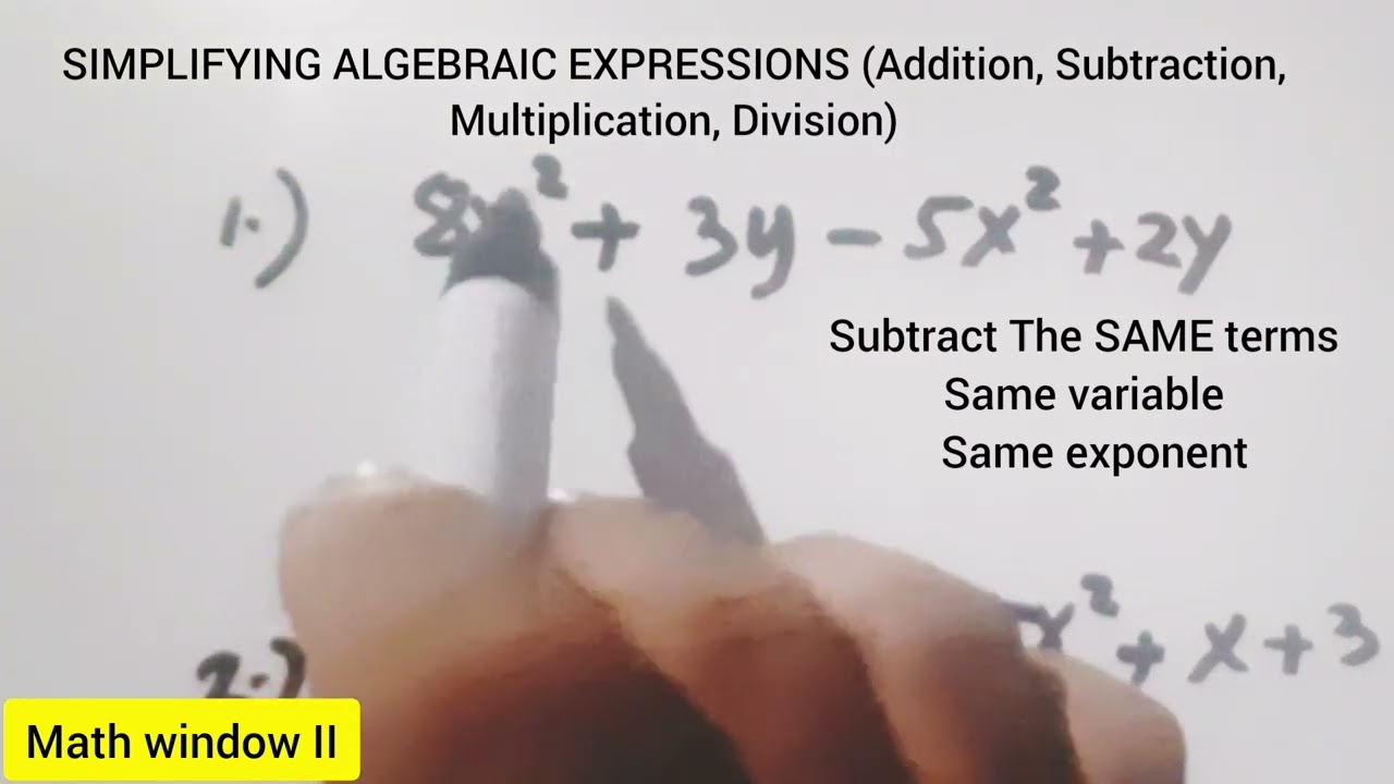 Simplifying Algebraic Expressions(Addition; Subtraction; Multiplication; Division)(@Math window II)