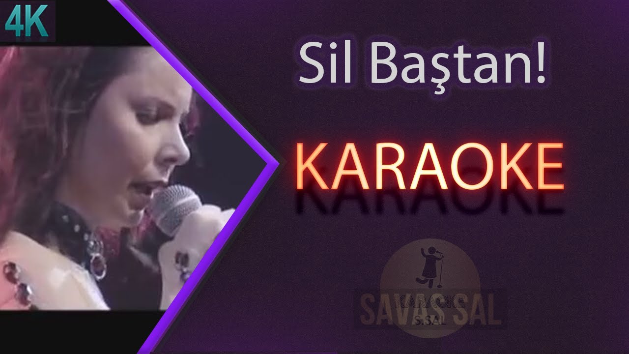 Sil Baştan (КАРАОКЕ)
