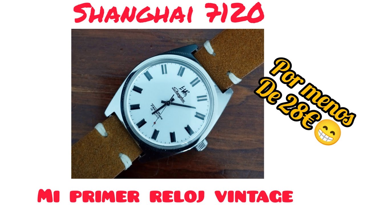 Reseña reloj Shanghai 7120. Reloj vintage de cuerda manual.💱😁@Relojerosandunguero