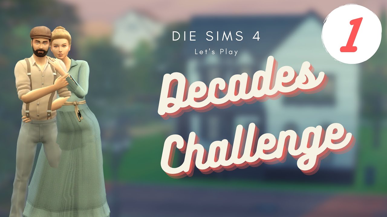 Willkommen im Jahr 1890! 👫 🏠 - Sims 4 Decades Challenge #1