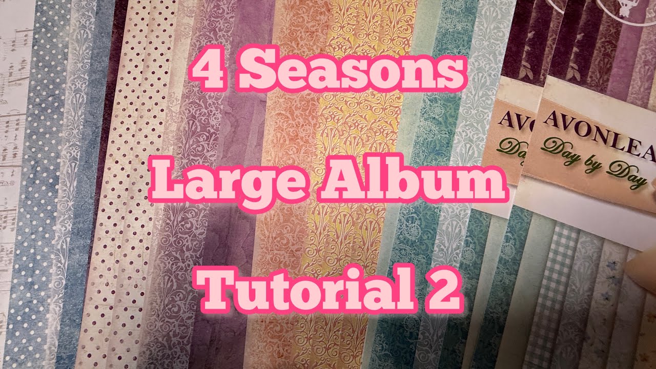 4 Seasons Large Album Tutorial 2