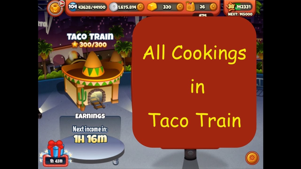 All Cookings in Taco Train (Cooking Dash 2016)