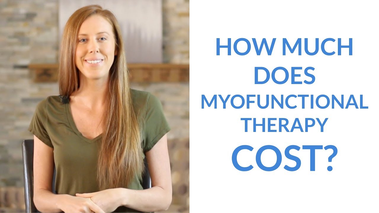How Much Does Myofunctional Therapy Cost?