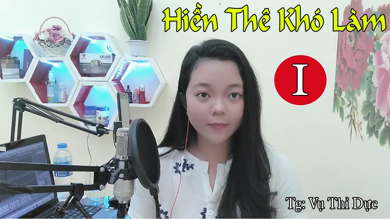 Truyện Ngôn Tình - Xuyên Không Hay - Hiền Thê Khó Làm Tập 1