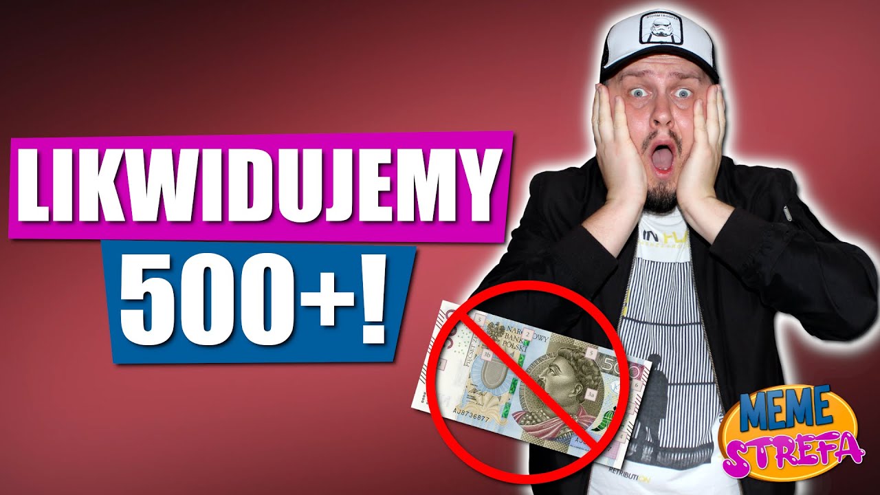 LIKWIDUJEMY 500+! | MemeStrefa #02
