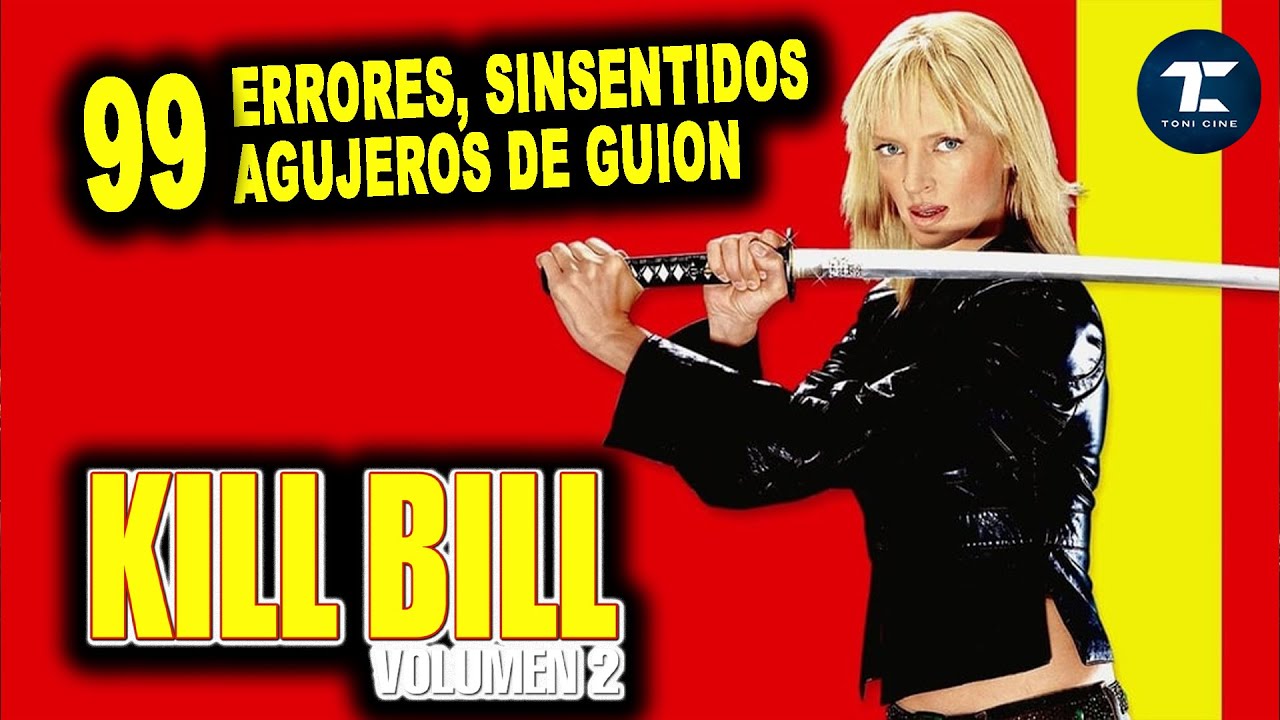 Kill Bill: Vol.2 (2003): 99 errores, agujeros de guion, fallos, clichés - Toni Cine -  @ToniCine