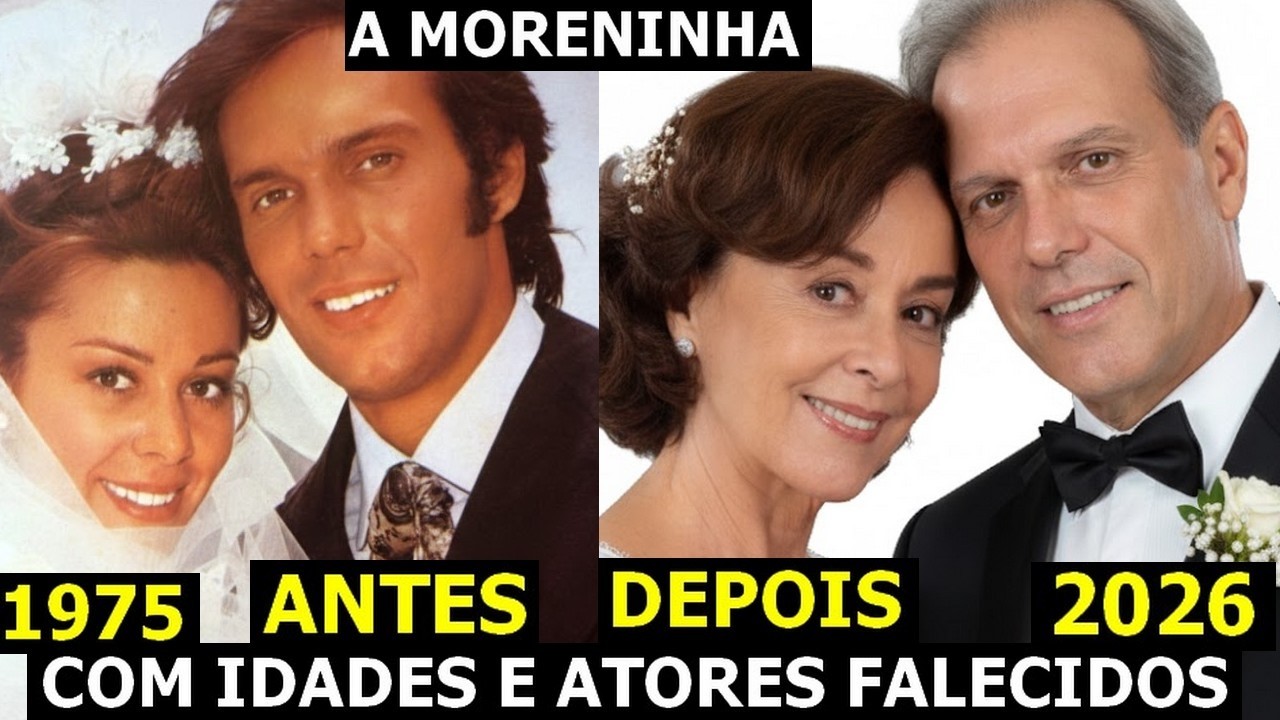 📺✨ Elenco da Novela A Moreninha – Antes e Depois (1975 x 2026) | Com Idades e Atores Falecidos