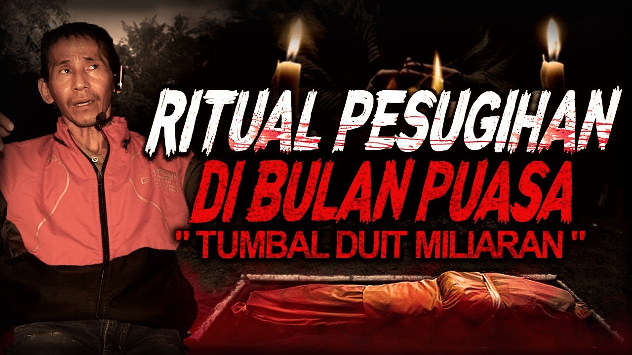 WONG EDAN BULAN RAMADHAN LAKUIN RITUAL PESUGIHAN !! KISAH MISTIS KAYA RAYA DARI TUMBAL