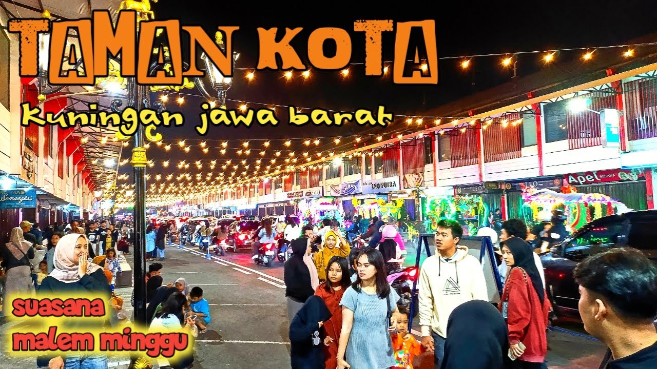 TAMAN KOTA kuningan jawa barat || suasana MALEM MINGGU - Jaka Ajka #jakaajka