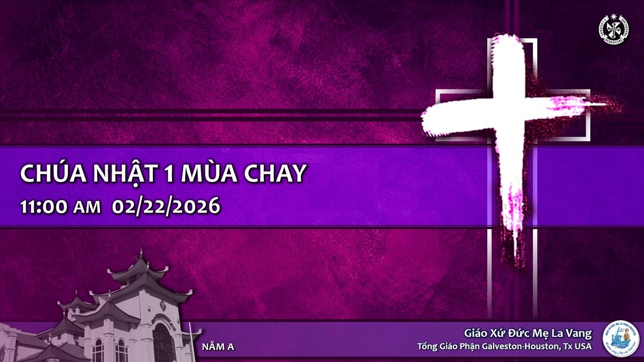 ✠ Chúa Nhật 1 Mùa Chay - A, 02/22/2026 ✠