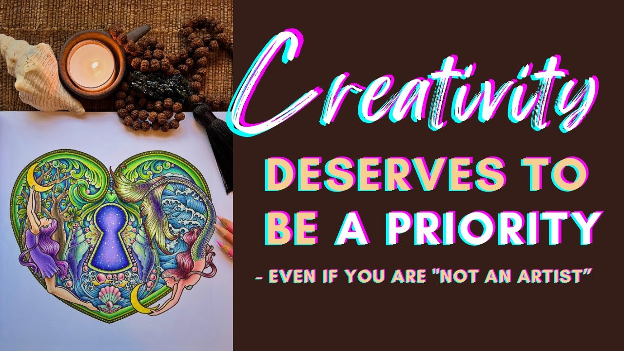 Your Creativity Deserves to Be a Priority | Colour along using Ohuhu markers and coloured pencils