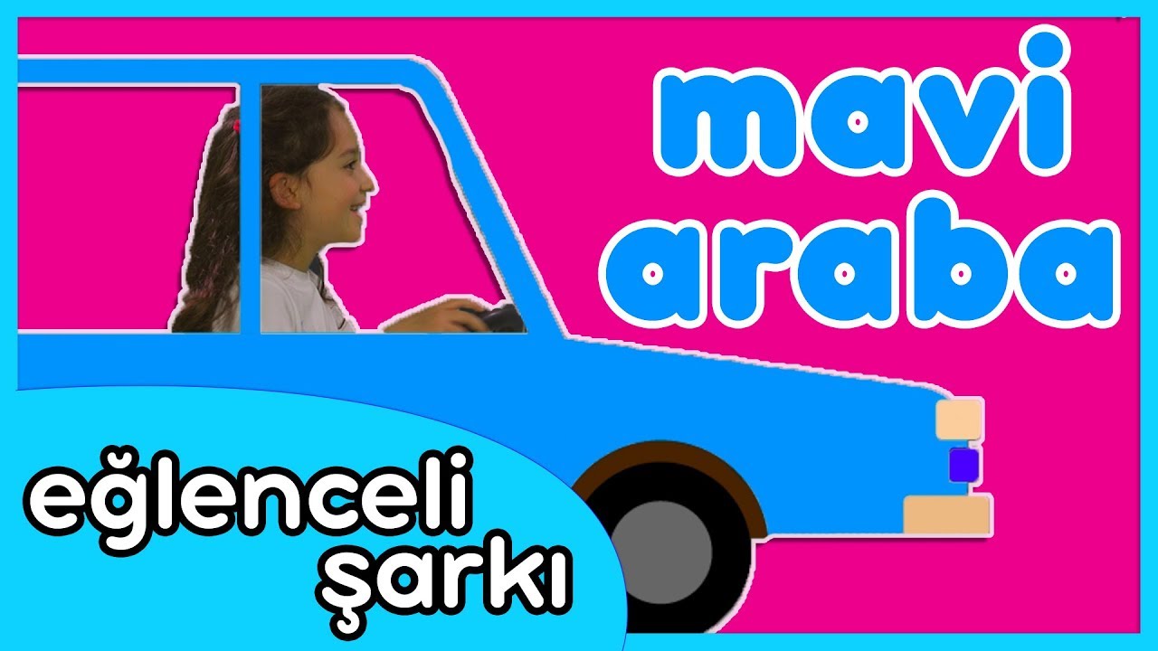 Mavi Araba Nerdesin? - Renkleri &Ouml;ğreten &Ccedil;ocuk Şarkısı