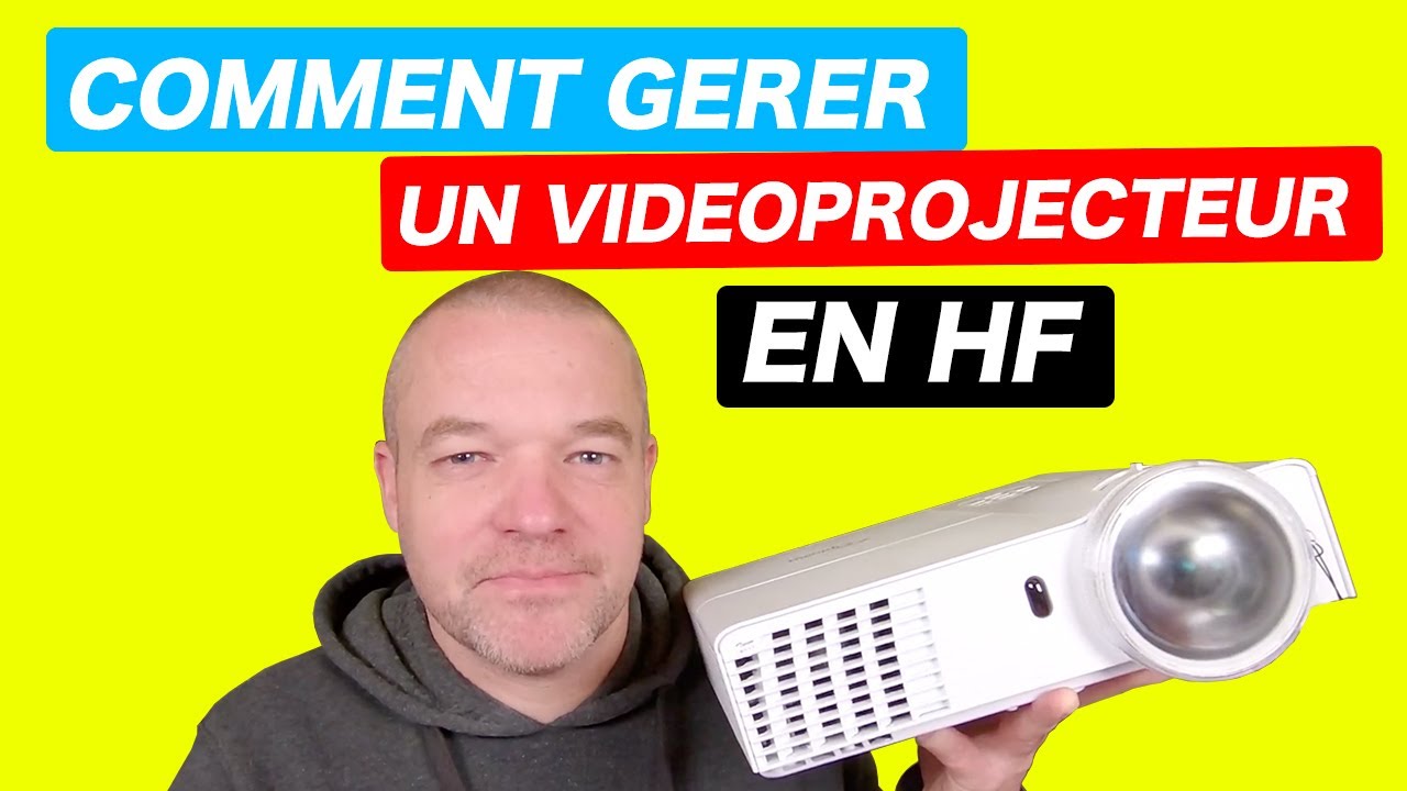 COMMENT UTILISER UN VIDEO PROJECTEUR EN HF ( BEST ASTUCE ! )