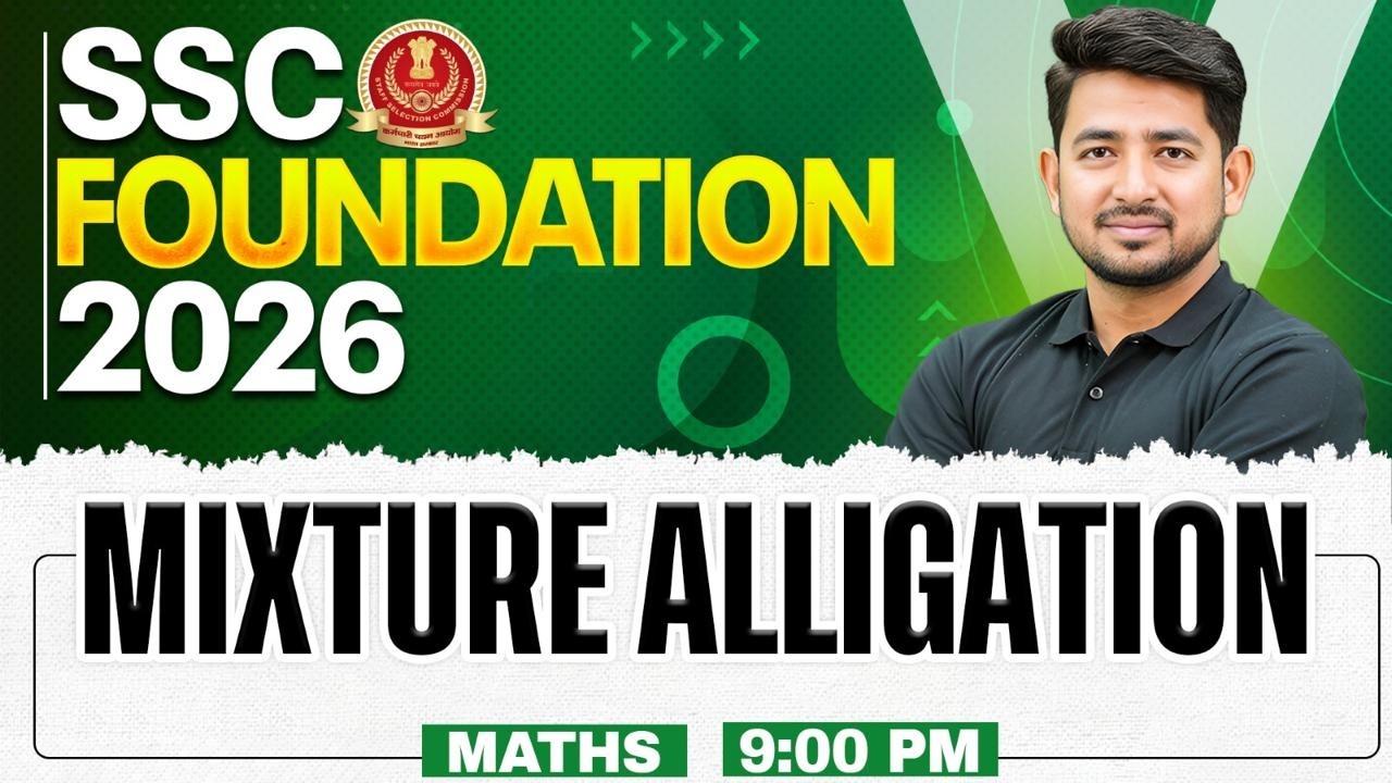 SSC Maths Classes 2026 | Mixture and Alligation | Complete Theory and Practice | By Ravinder Sir