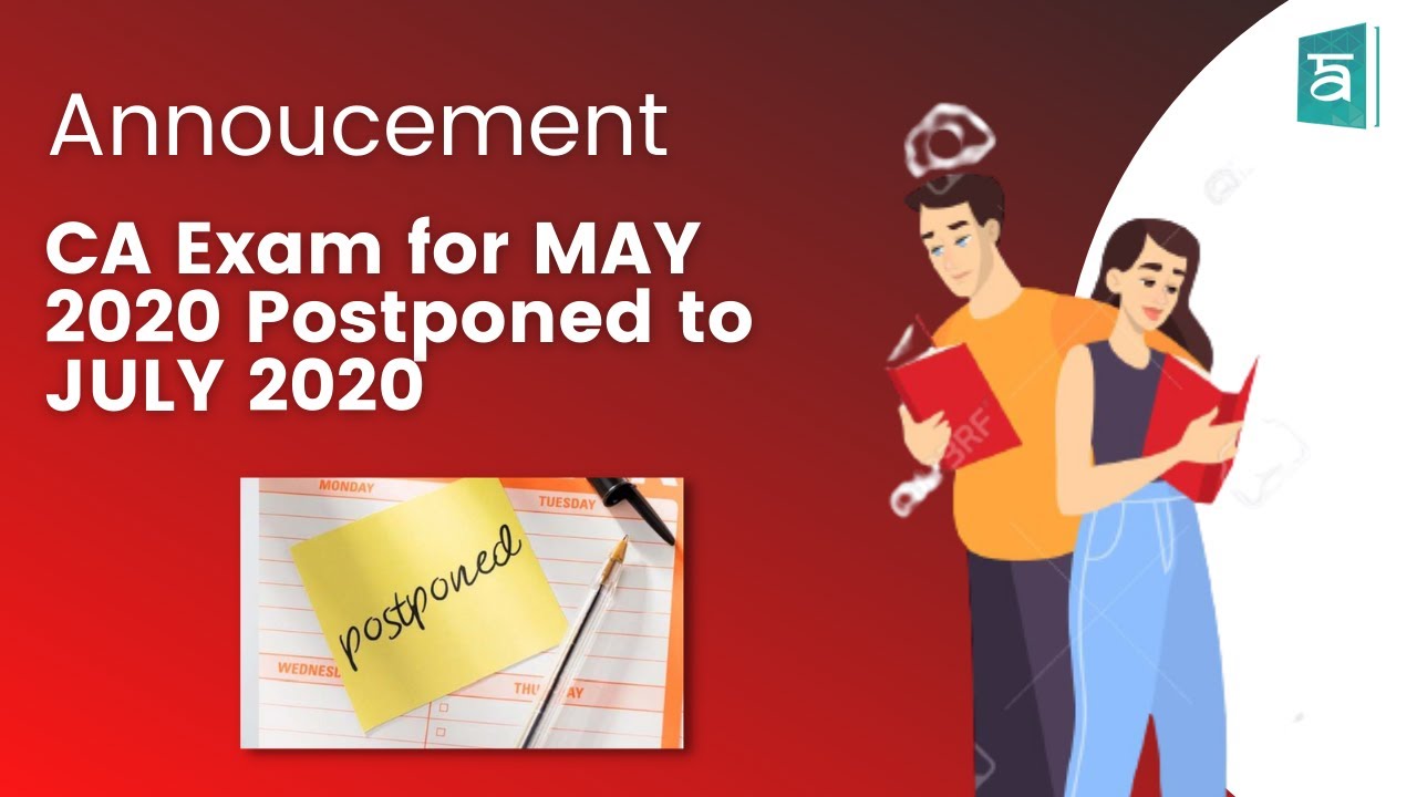 CA EXAM for MAY 2020 POSTPONED TO JULY 2020 | CA FOUNDATION | CA INTER | CA FINAL