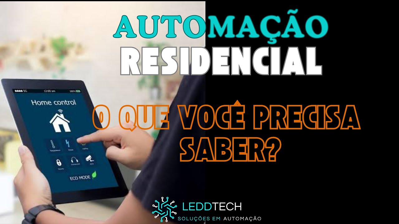 Automação Residencial - O que você precisa saber?