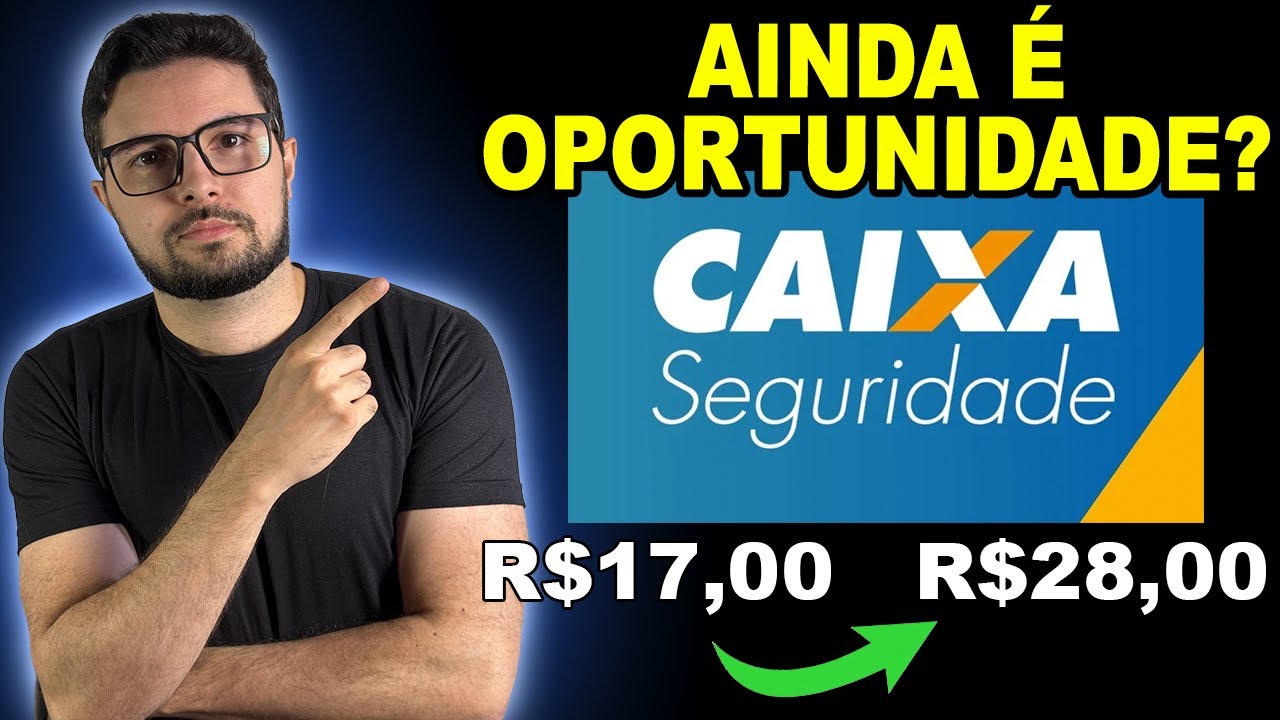 Caixa  Seguridade (CXSE3) PODE IR AOS R$28,00? A Seguradora ainda é OPORTUNIDADE?