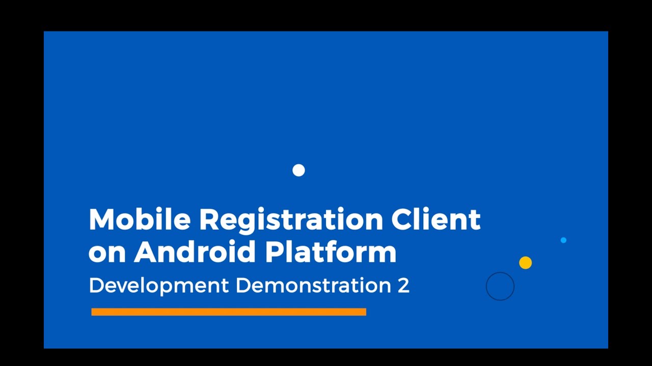 Mobile Registration Client on Android Platform: Development Demonstration 2