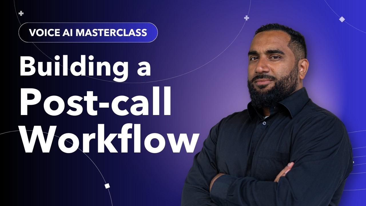 Lesson 3.4 - Building a Post-call Workflow